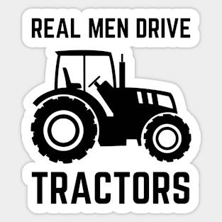 Real Men Drive Tractors Sticker